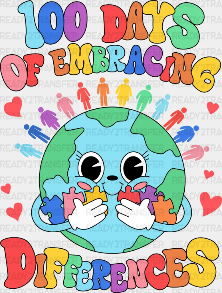 100 Days Of Embracing Differences - Autism Awareness Dtf Transfer