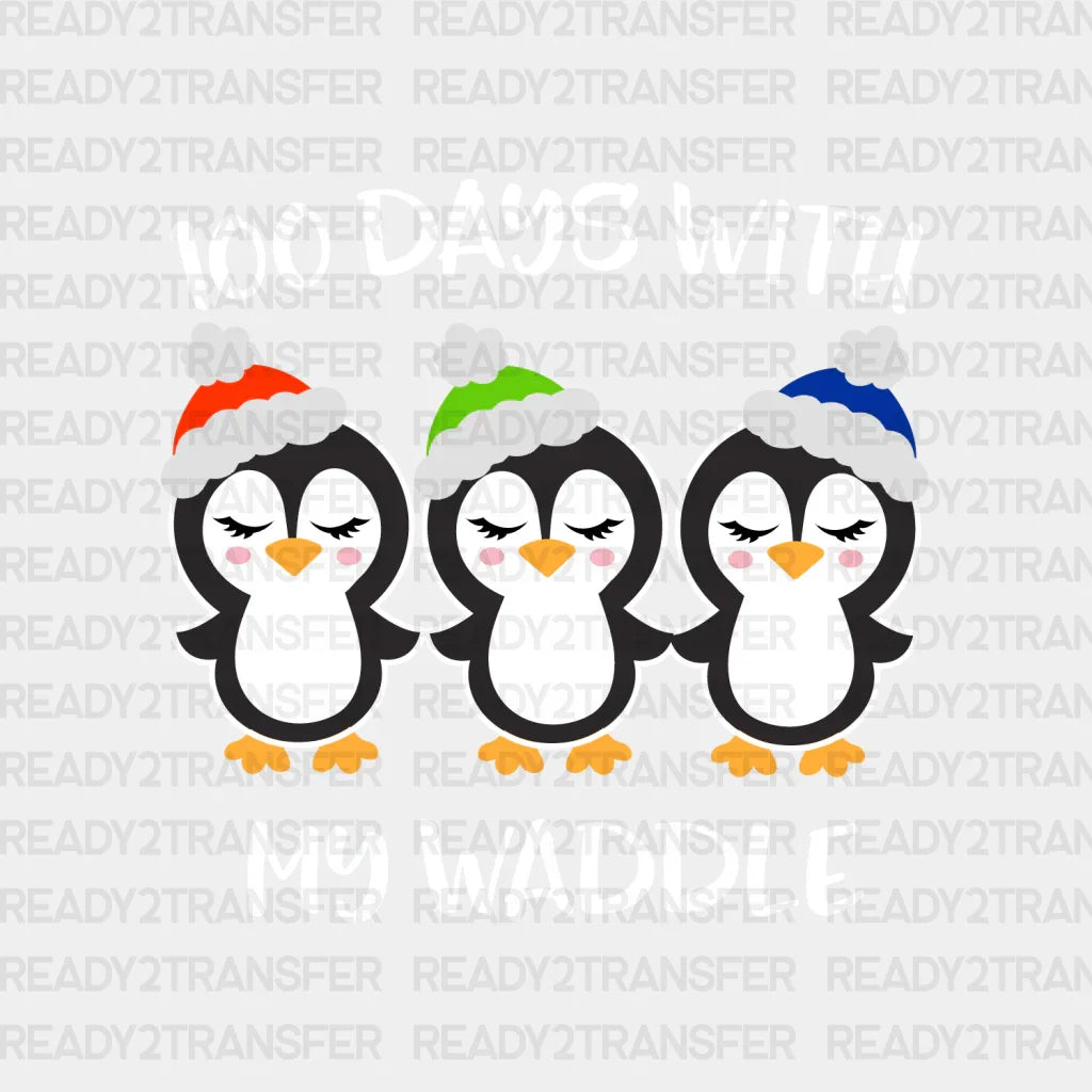 100 Days With My Waddle Dtf Transfer