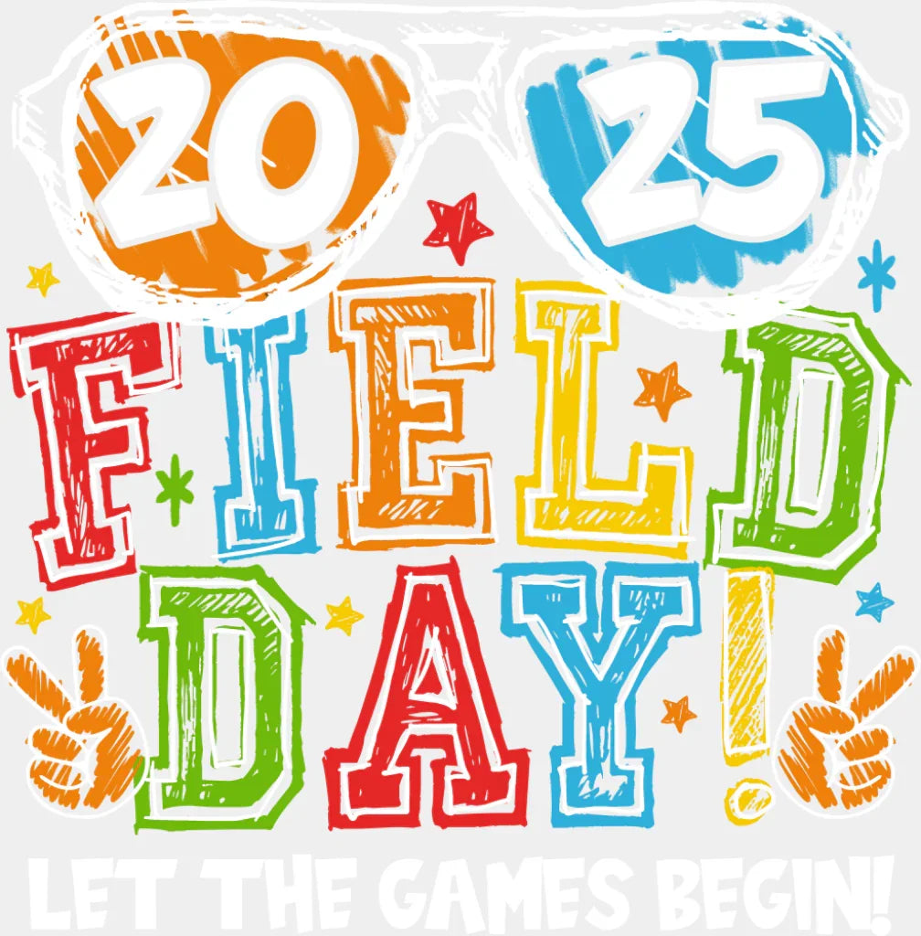 2025 Field Day Let The Games Begin Colorful Design - Field Day DTF Transfer Adult Unisex - S & M (10’’) / Light Color