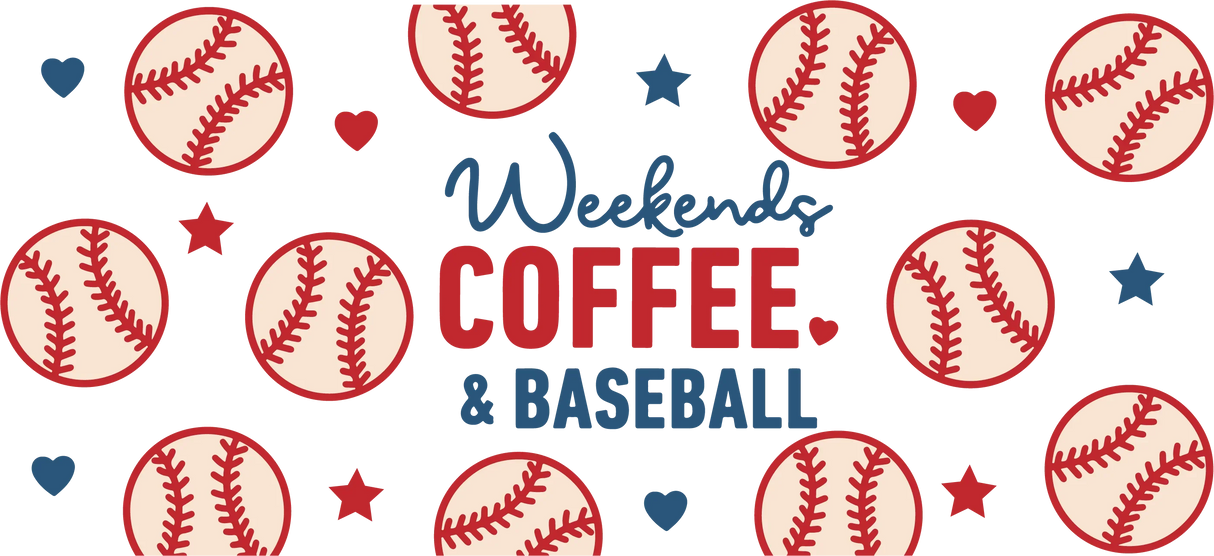 Weekends Coffee And Baseball - Baseball Cup Wrap UV Sticker Permanent UV DTF Decal