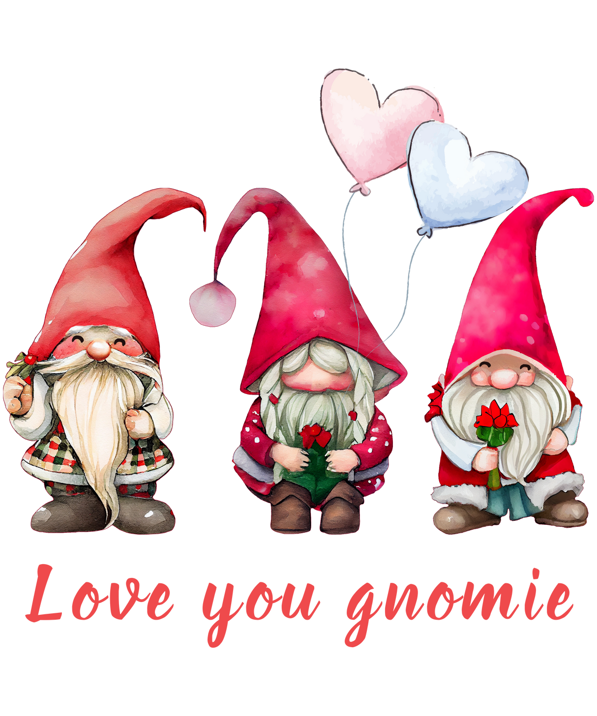 LOVE YOU GNOMIE DTF Transfer ready2transfer