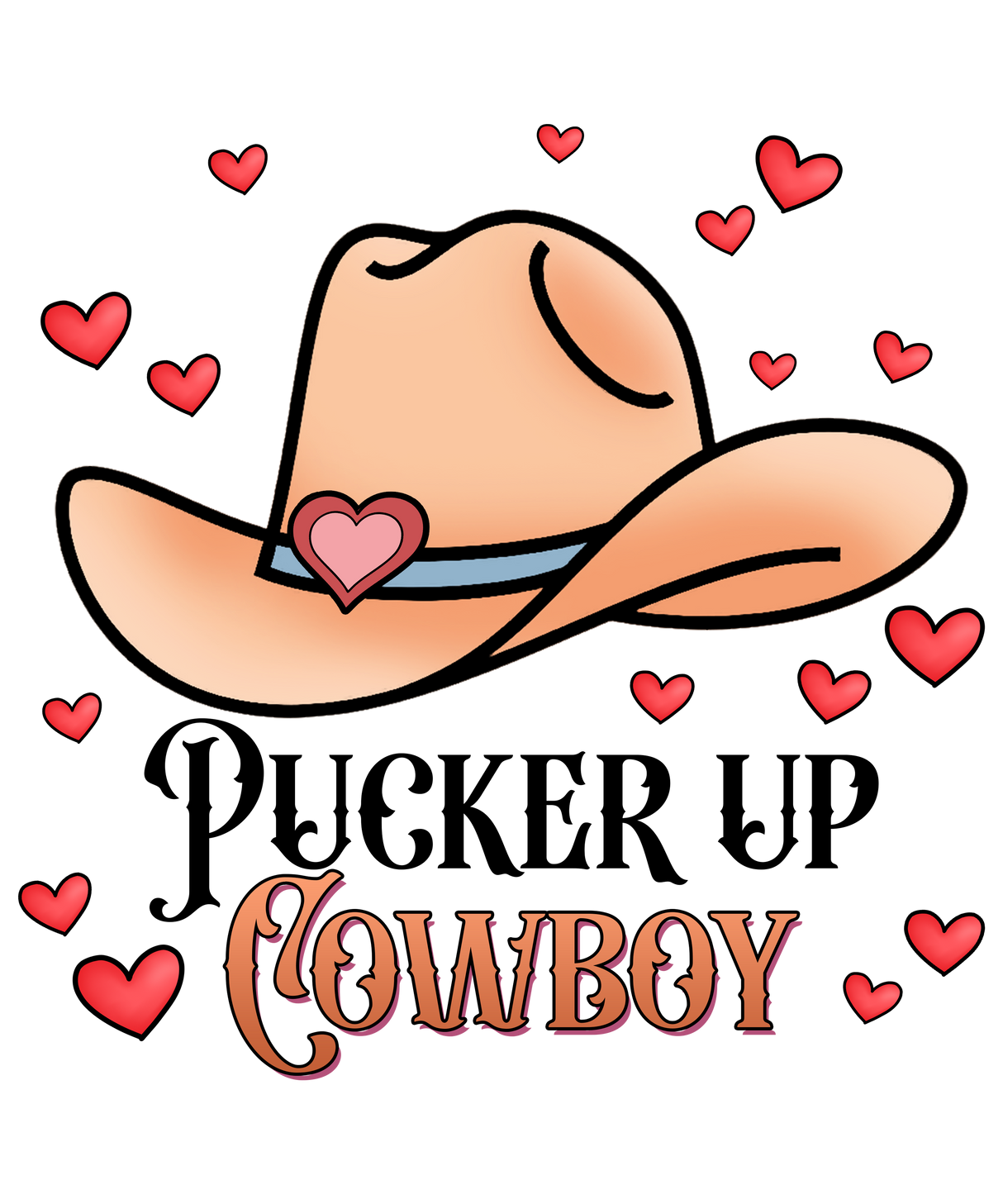 PUCKER UP COWBOY EDITION DTF Transfer ready2transfer