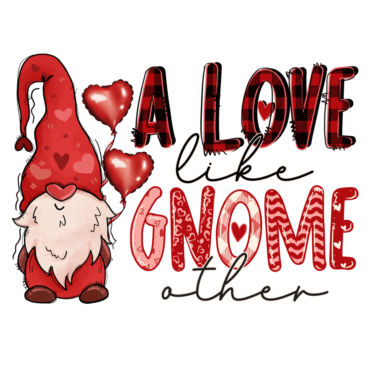A LOVE LIKE GNOME OTHER DTF Transfer ready2transfer