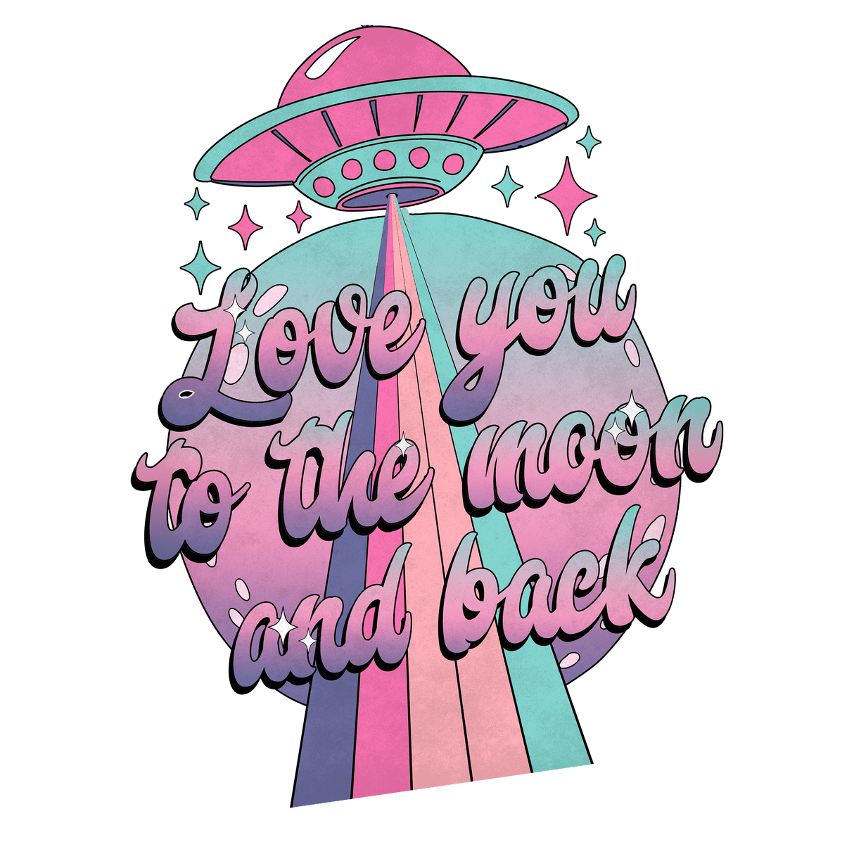 SOLID LOVE YOU TO THE MOON AND BACK DTF Transfer ready2transfer