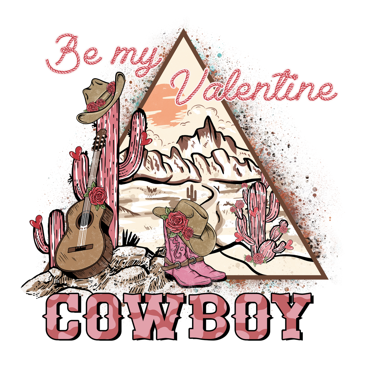 BE MY VALENTINE COWBOY TX EDITION DTF Transfer ready2transfer
