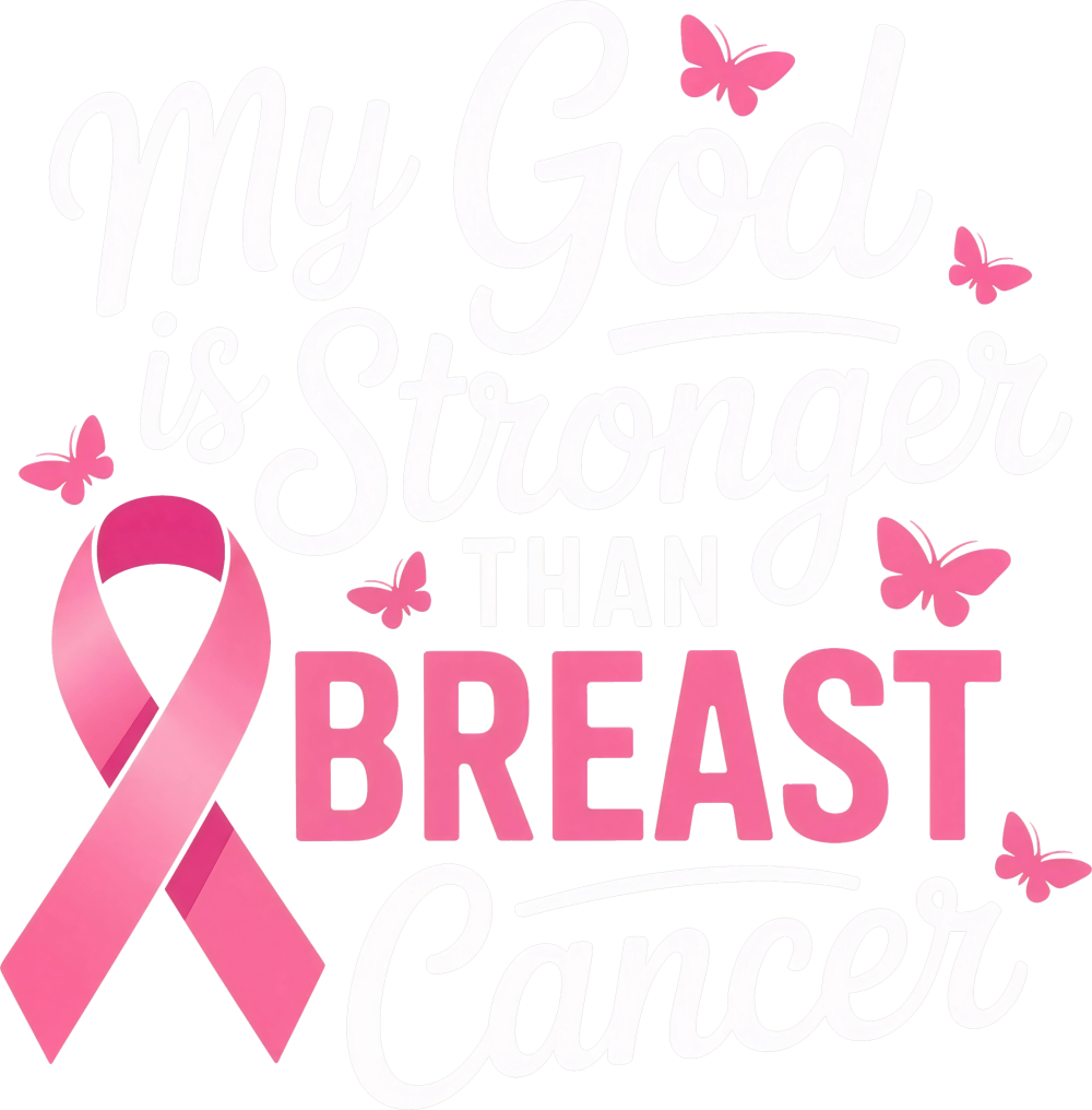 My God Is Stronger Than Breast Cancer - Breast Cancer DTF Transfers