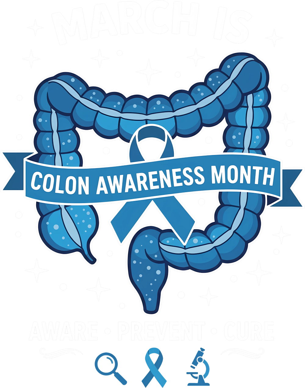 March Is Colon Awareness Month - Colon Cancer DTF Transfers