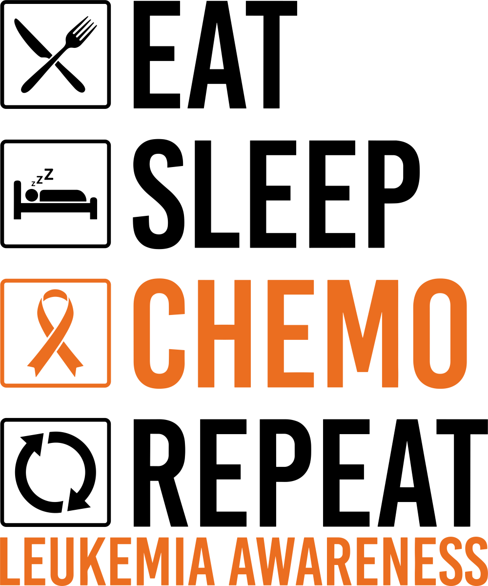 Eat Sleep Chemo Repeat - Leukemia DTF Transfers