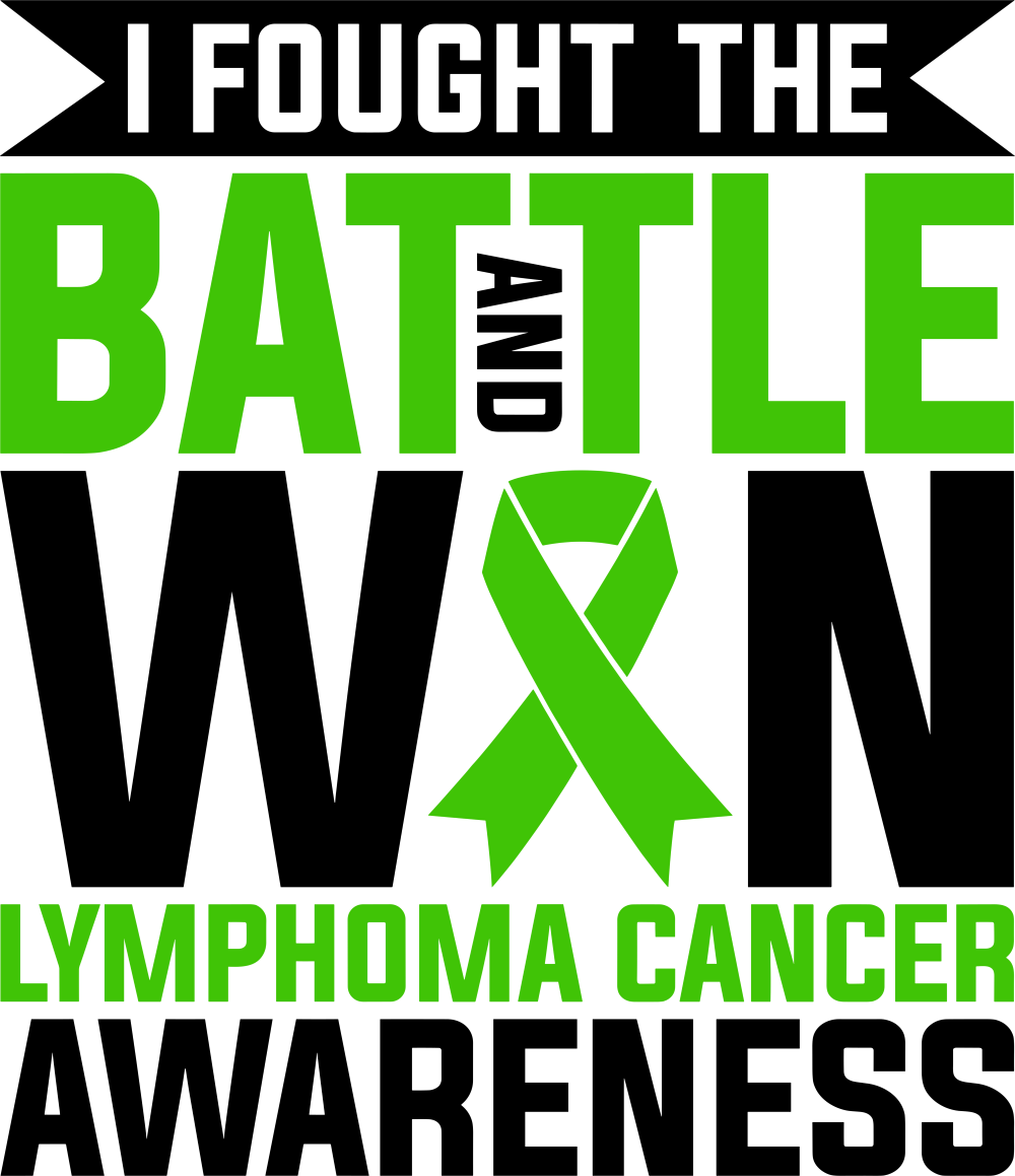 I Fought The Battle And Won - Lymphoma DTF Transfers