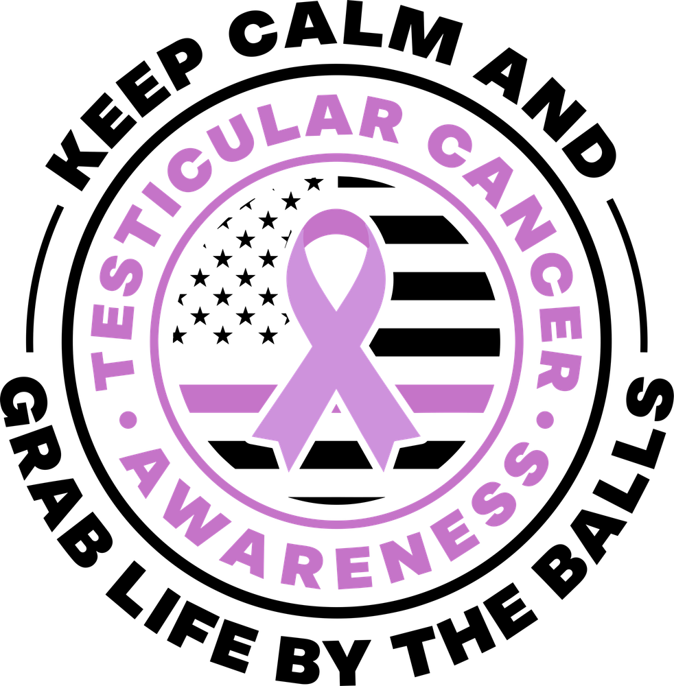 Keep Calm And Grab Life By The Balls - Testicular Cancer DTF Transfers