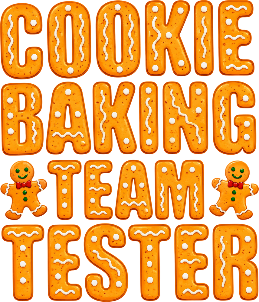 Cookie Baking Team Tester - Baking DTF Transfers