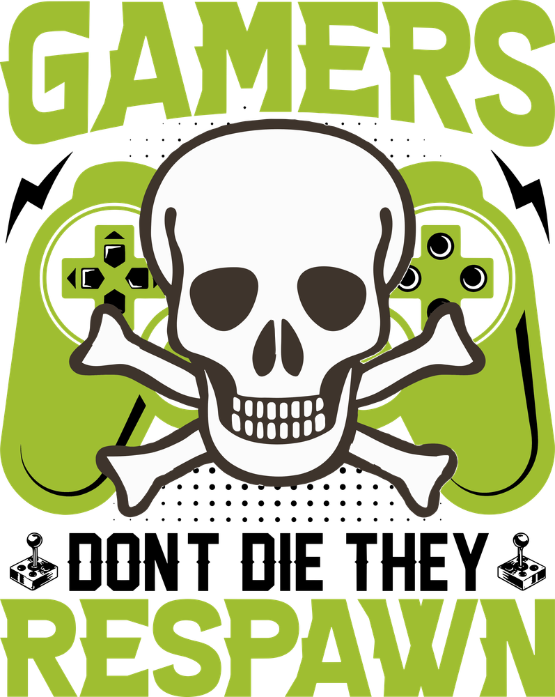 Gamers Don't Die They Respawn - Video Games DTF Transfers
