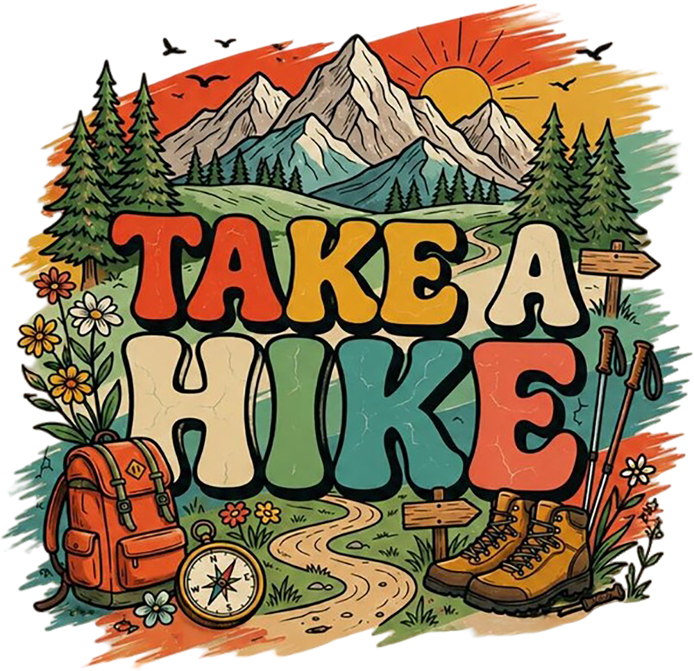 Take A Hike - Hiking DTF Transfers