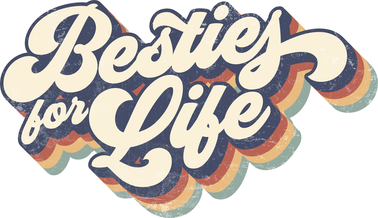 Besties For Life Vintage Design - Best Friends DTF Transfer