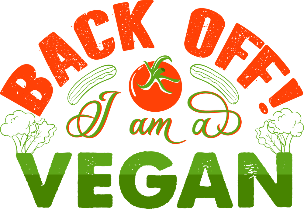 Back Off I Am A Vegan - Vegan DTF Transfers