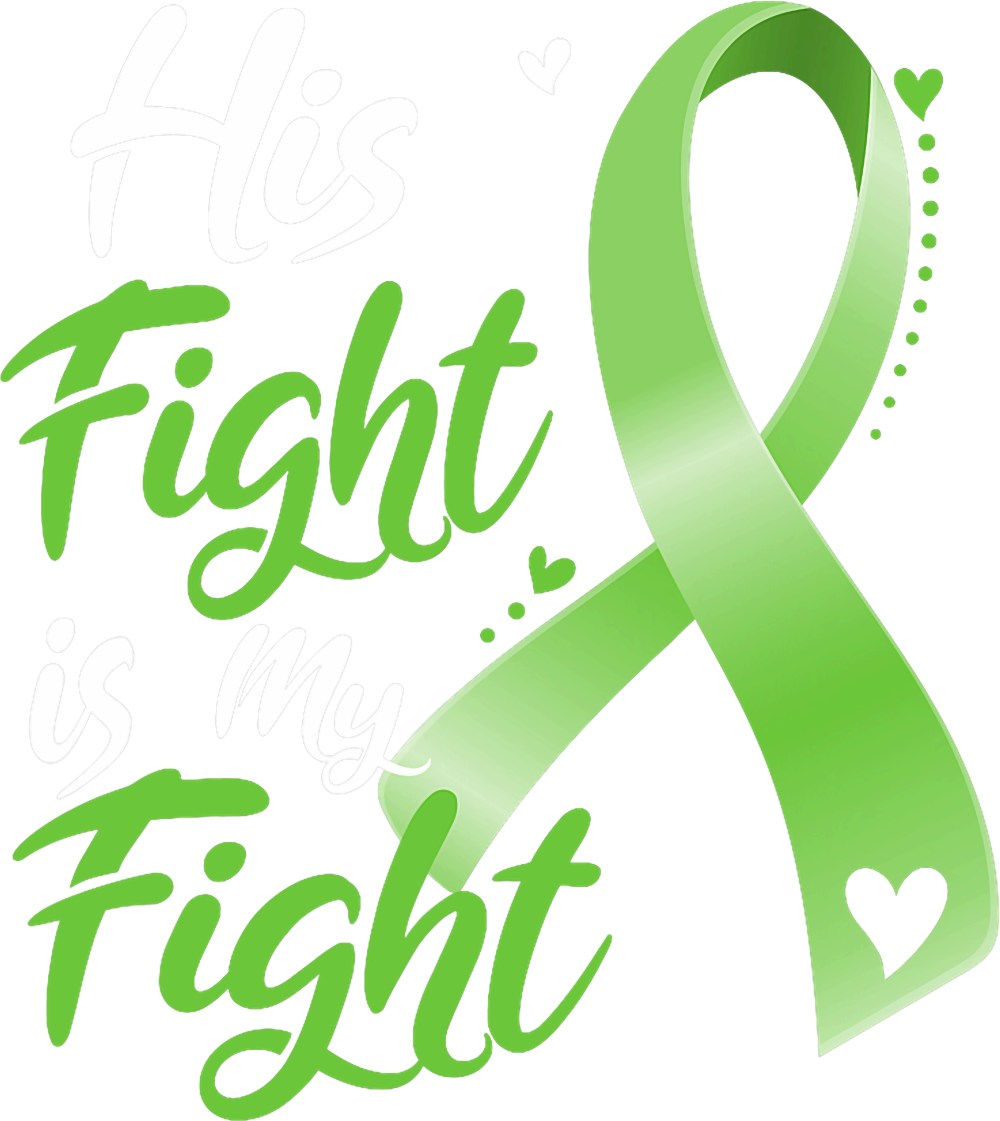His Fight Is My Fight, Green Dotted Heart - Lymphoma DTF Transfers
