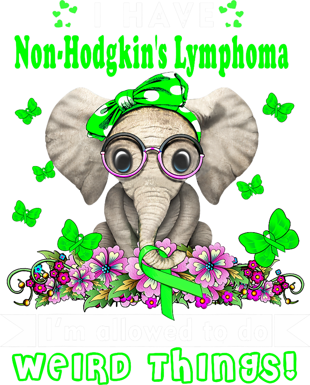 I'm Allowed To Do Weird Things - Lymphoma DTF Transfers