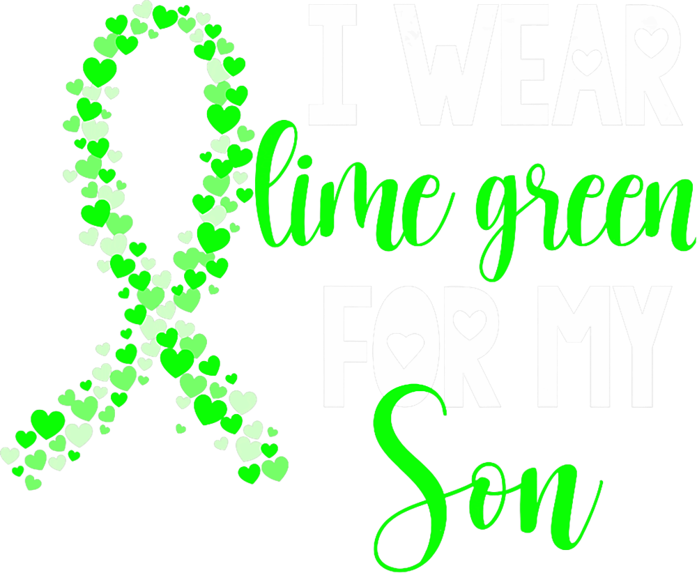 I Wear Lime Green For My Son - Lymphoma DTF Transfers