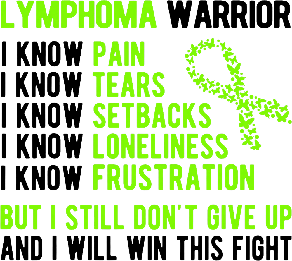 I Still Don't Give Up - Lymphoma DTF Transfers