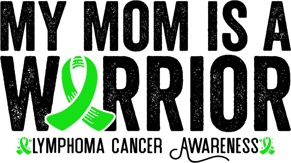 My Mom Is A Warrior - Lymphoma DTF Transfers