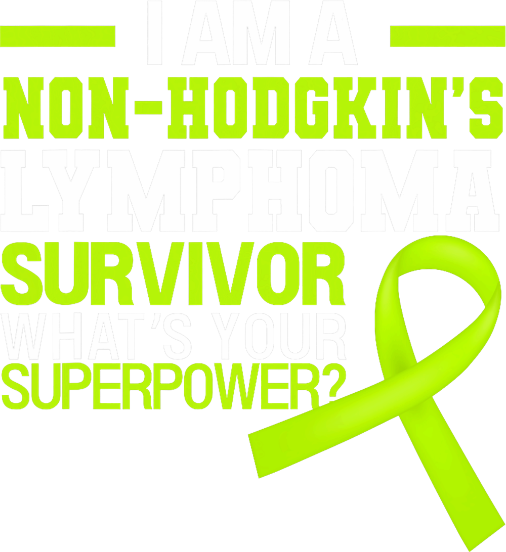 What's Your Superpower - Lymphoma DTF Transfers