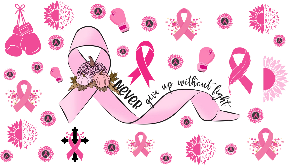 Never Give Up Without Fight - Awareness Cup Wrap UV Sticker Permanent UV DTF Decal