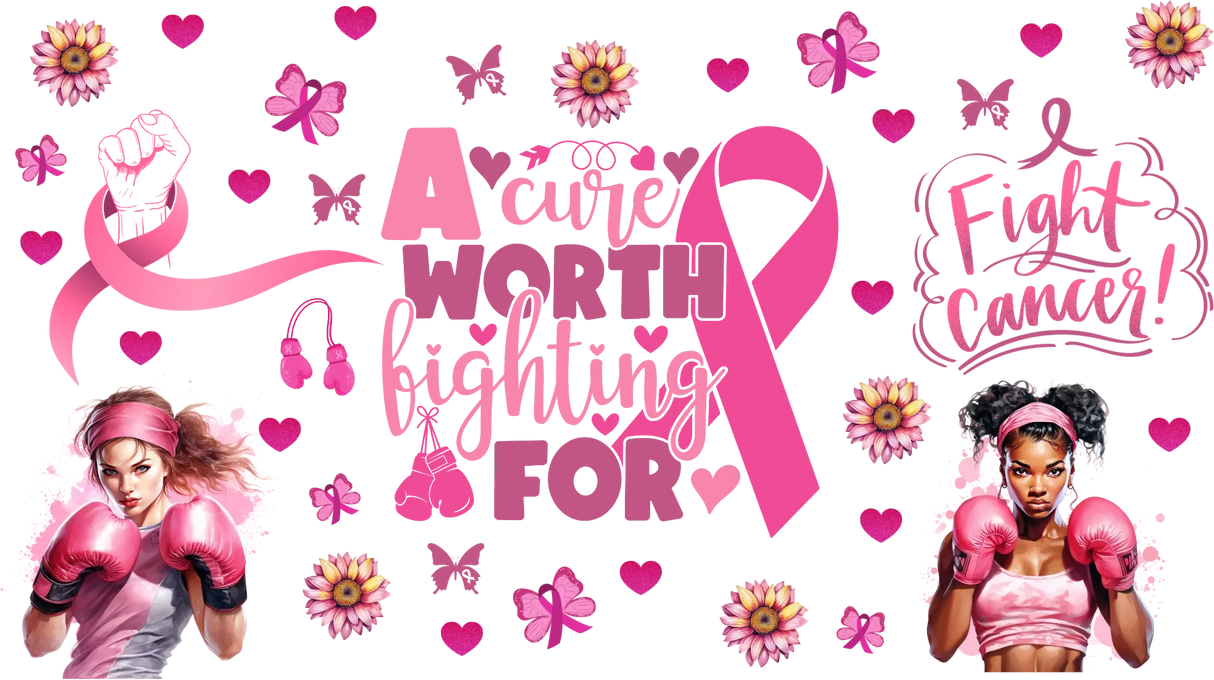 A Cure Worth Fighting For - Awareness Cup Wrap UV Sticker Permanent UV DTF Decal
