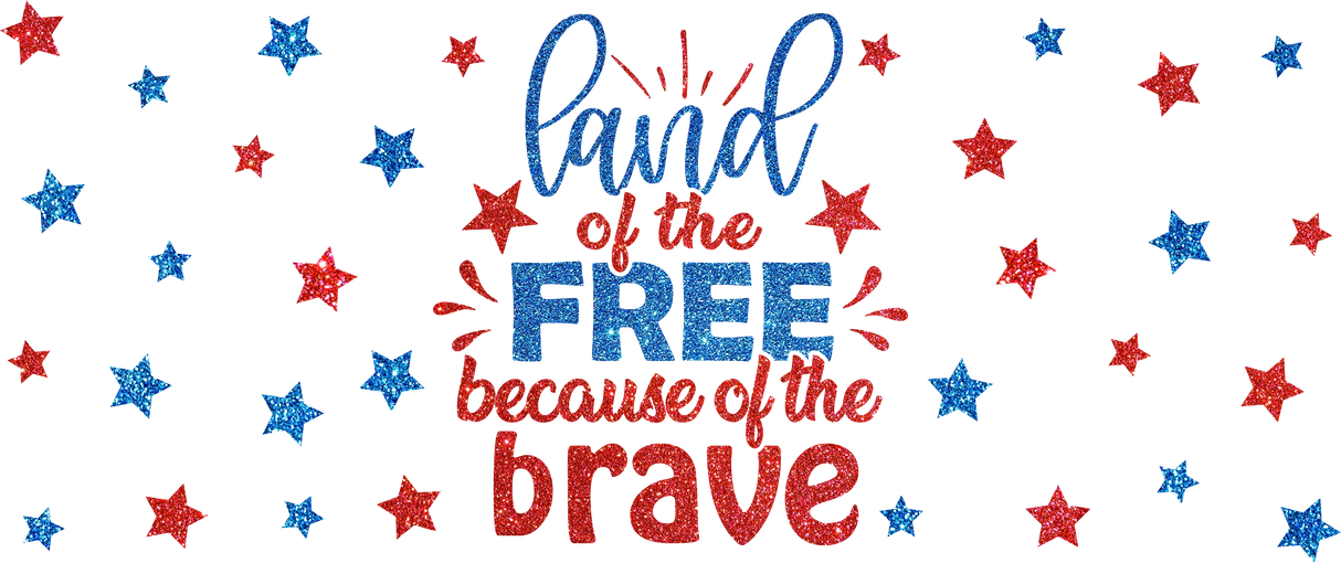 Land Of The Free - 4th Of July Cup Wrap UV Sticker Permanent UV DTF Decal
