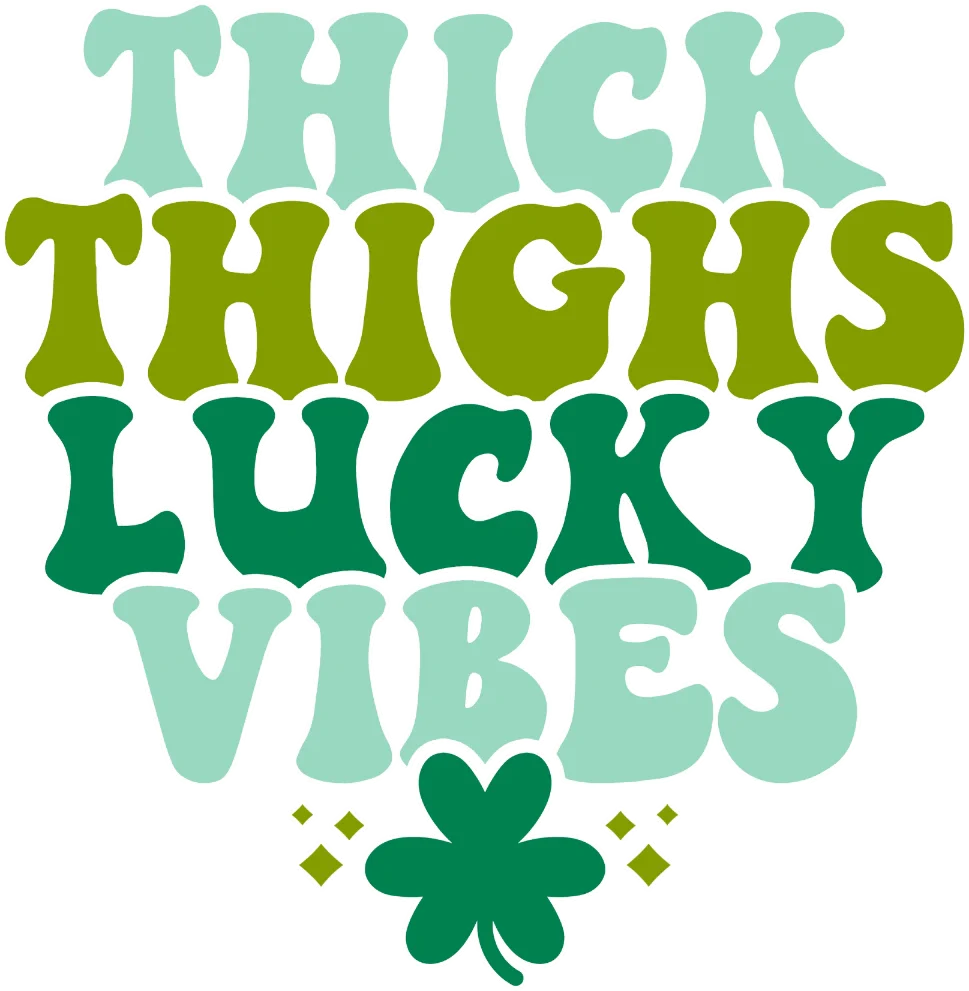 Thick Things Lucky Vibes St. Patrick's Day DTF Heat Transfer, Saint Patricks Day Design, St Paddys Day DTF ready2transfer Green