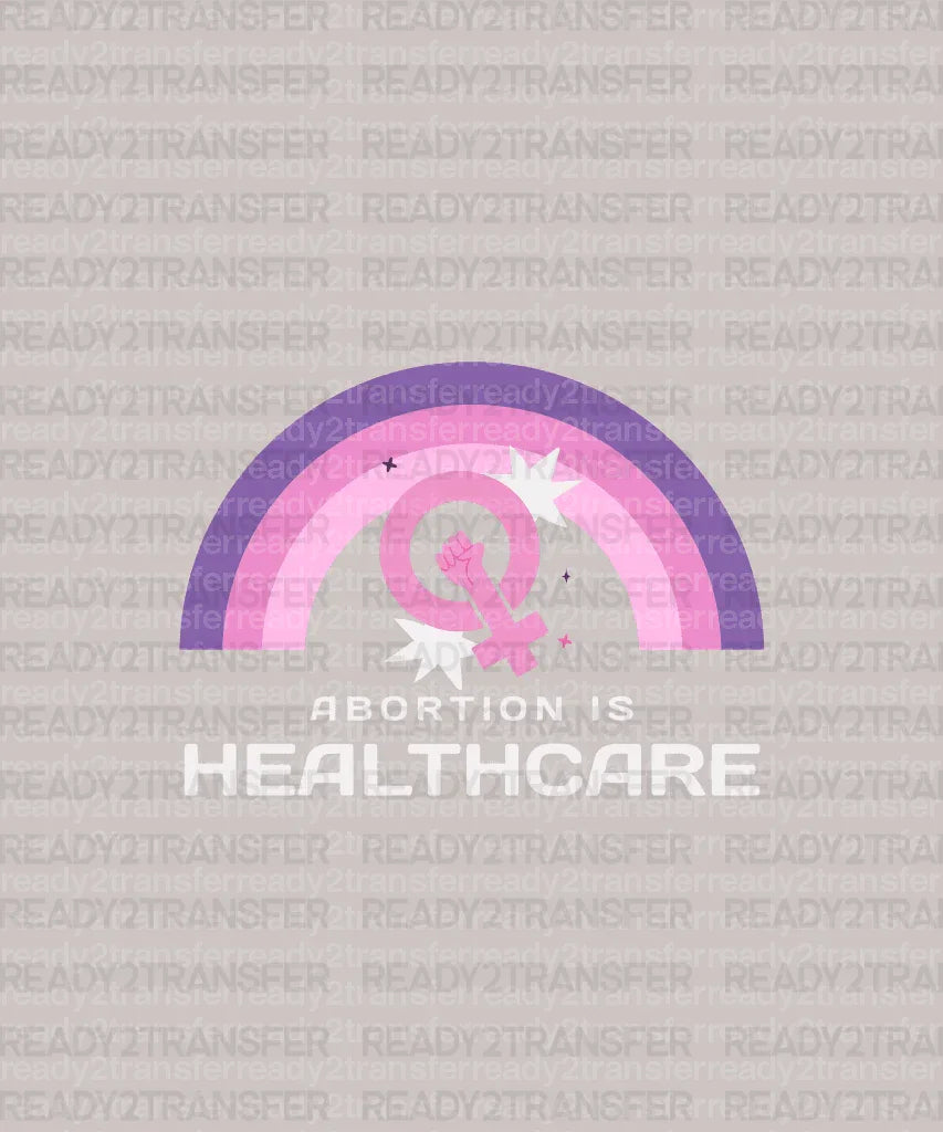 ABORTION IS HEALTCARE Purple DTF Transfer - ready2transfer