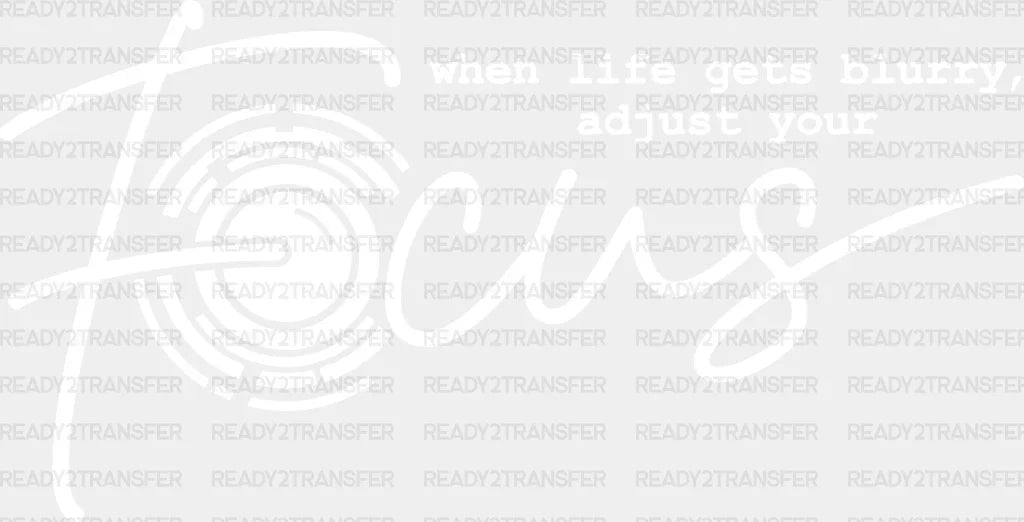 Adjust Your Focus - Photography Dtf Heat Transfer Adult Unisex S & M (10’’) / Light Color