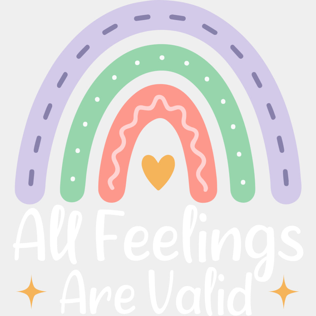 All Feelings Are Valid - Mental Health DTF Transfers ready2transfer Light Color Design (See Imaging)