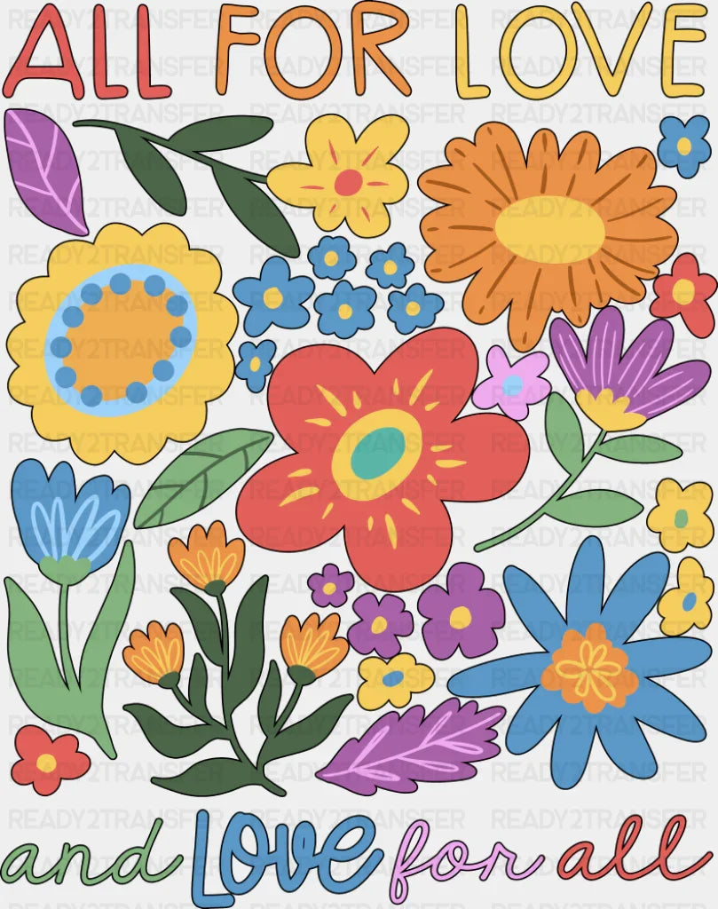 All For Love And Love For All - Gay DTF Transfer Adult Unisex - S & M (10’’) / Dark Color Design (See Imaging)