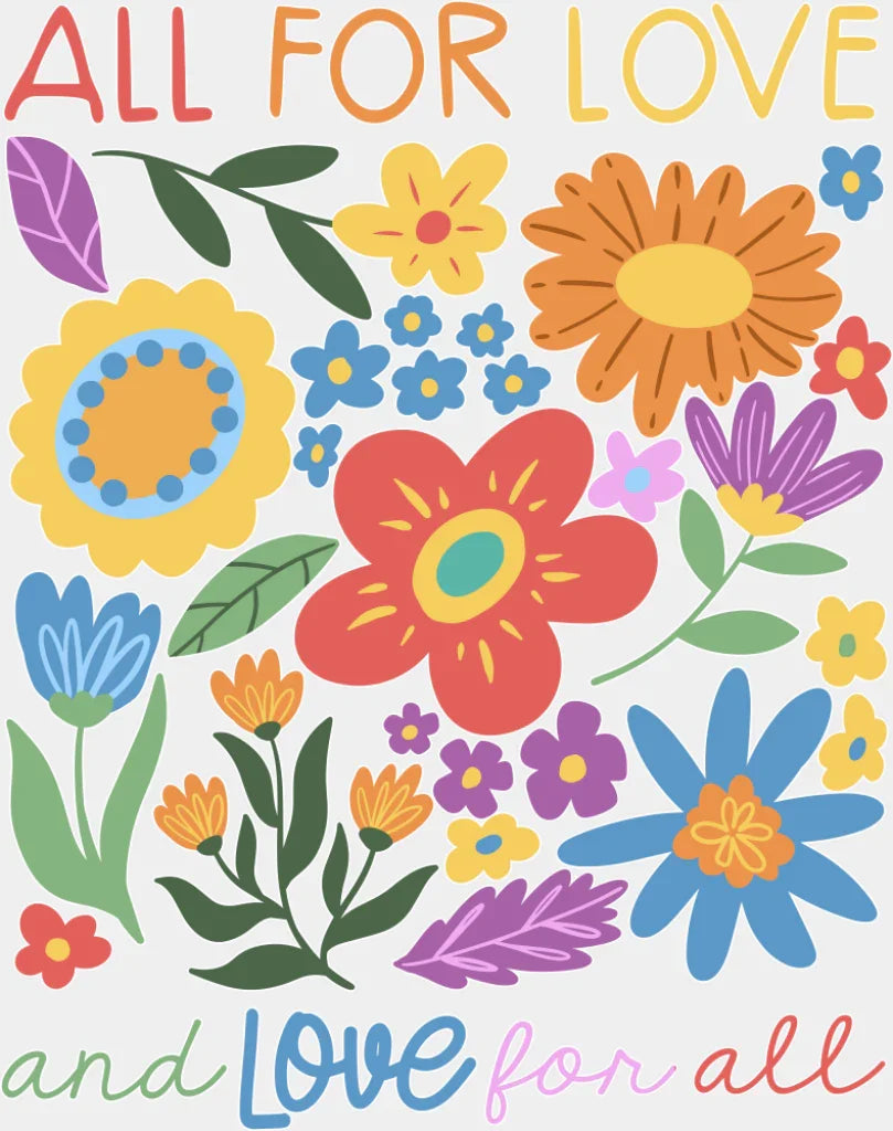 All For Love And Love For All - Gay DTF Transfer Adult Unisex - S & M (10’’) / Light Color Design (See Imaging)