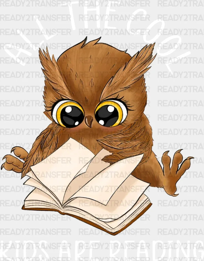 All The Cool Kids Are Reading Owl Dtf Transfer