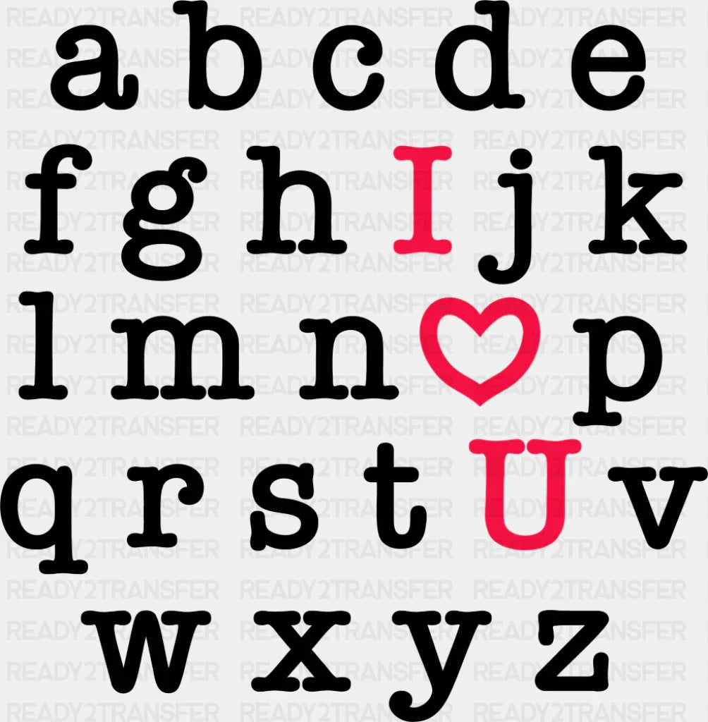 Alphabet I Love You B&W Design - Valentine’s Day DTF Transfer Adult Unisex - S & M (10’’) / Dark Color Design (See