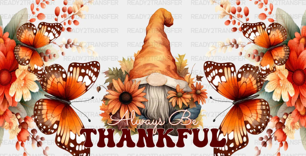 Always Be Thankful - Fall Cup Wrap Uv Sticker Permanent Dtf Decal