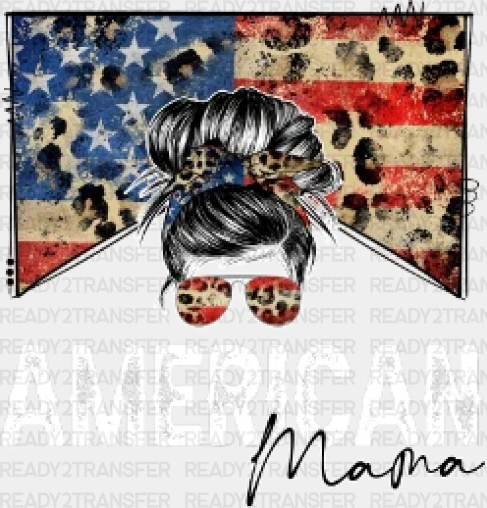 American Mama 4Th Of July Dtf Heat Transfer Independence Day Design Fourth