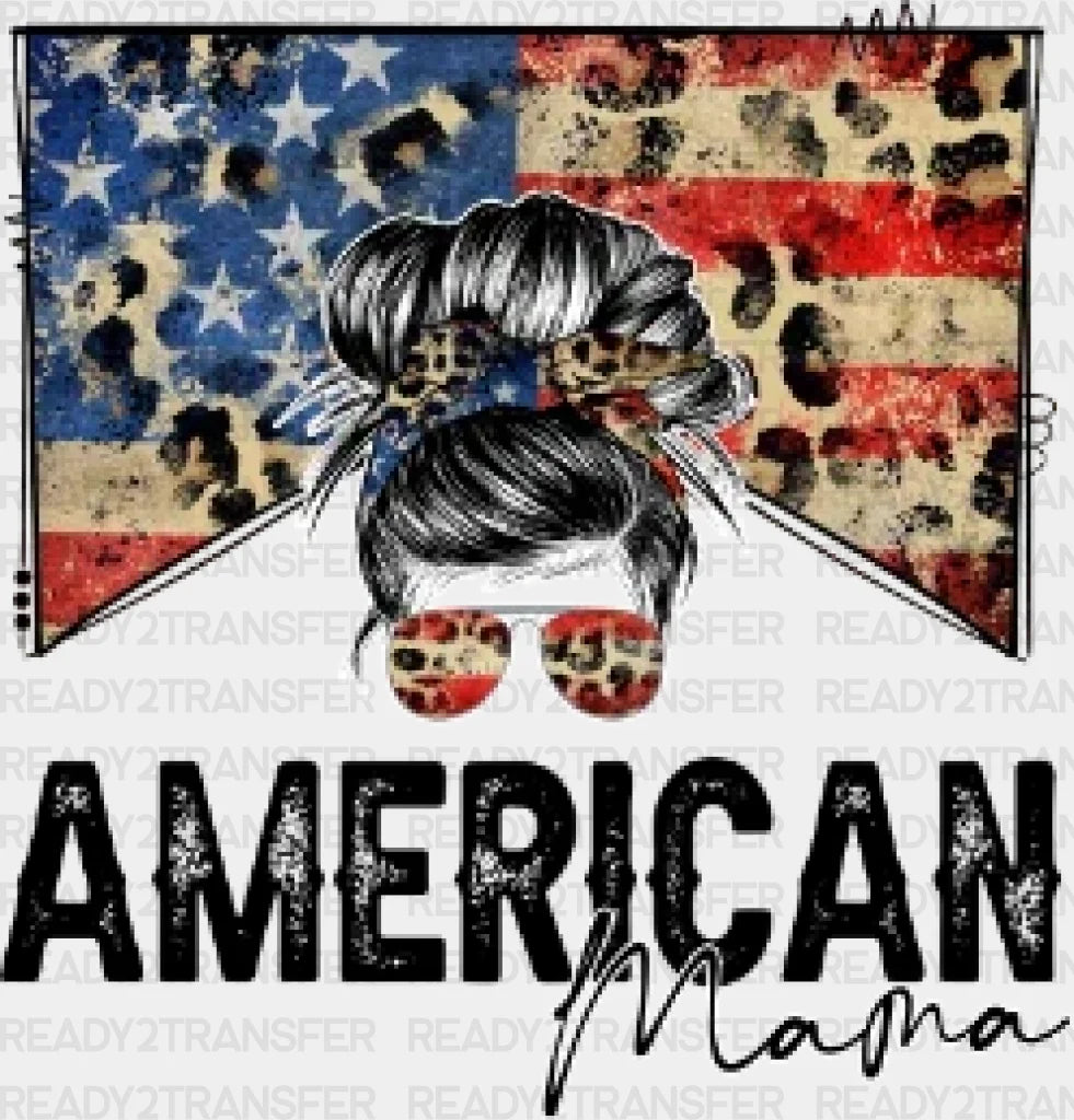 American Mama 4Th Of July Dtf Heat Transfer Independence Day Design Fourth