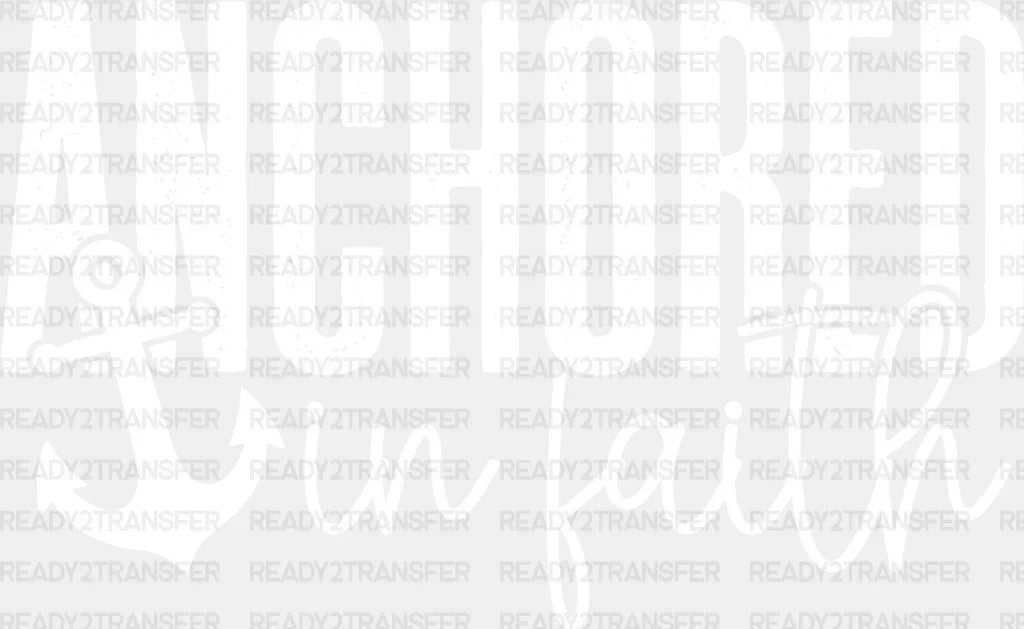 Anchored In Faith Design - Christianity Dtf Transfer Adult Unisex S & M (10’’) / Light Color