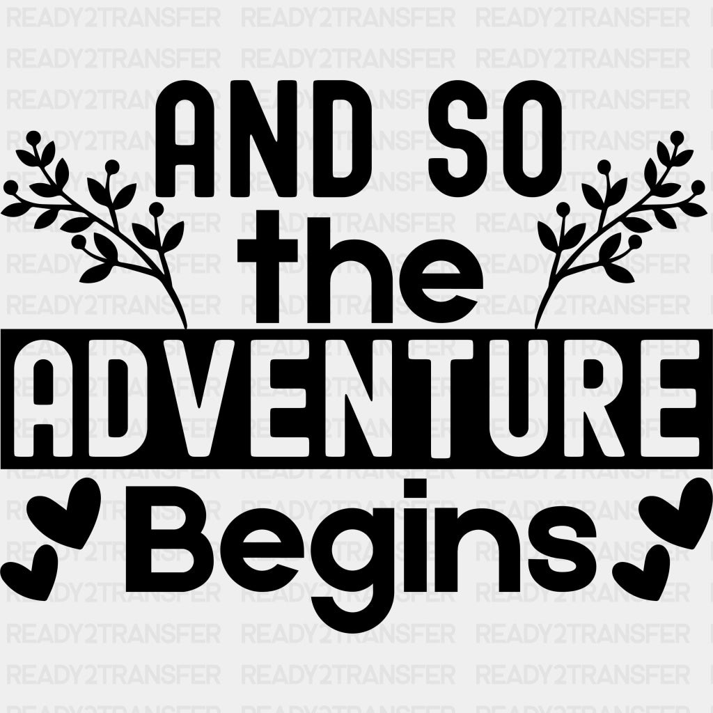 And So The Adventure Begins - Anniversary DTF Transfer ready2transfer Dark Color Design (See Imaging)