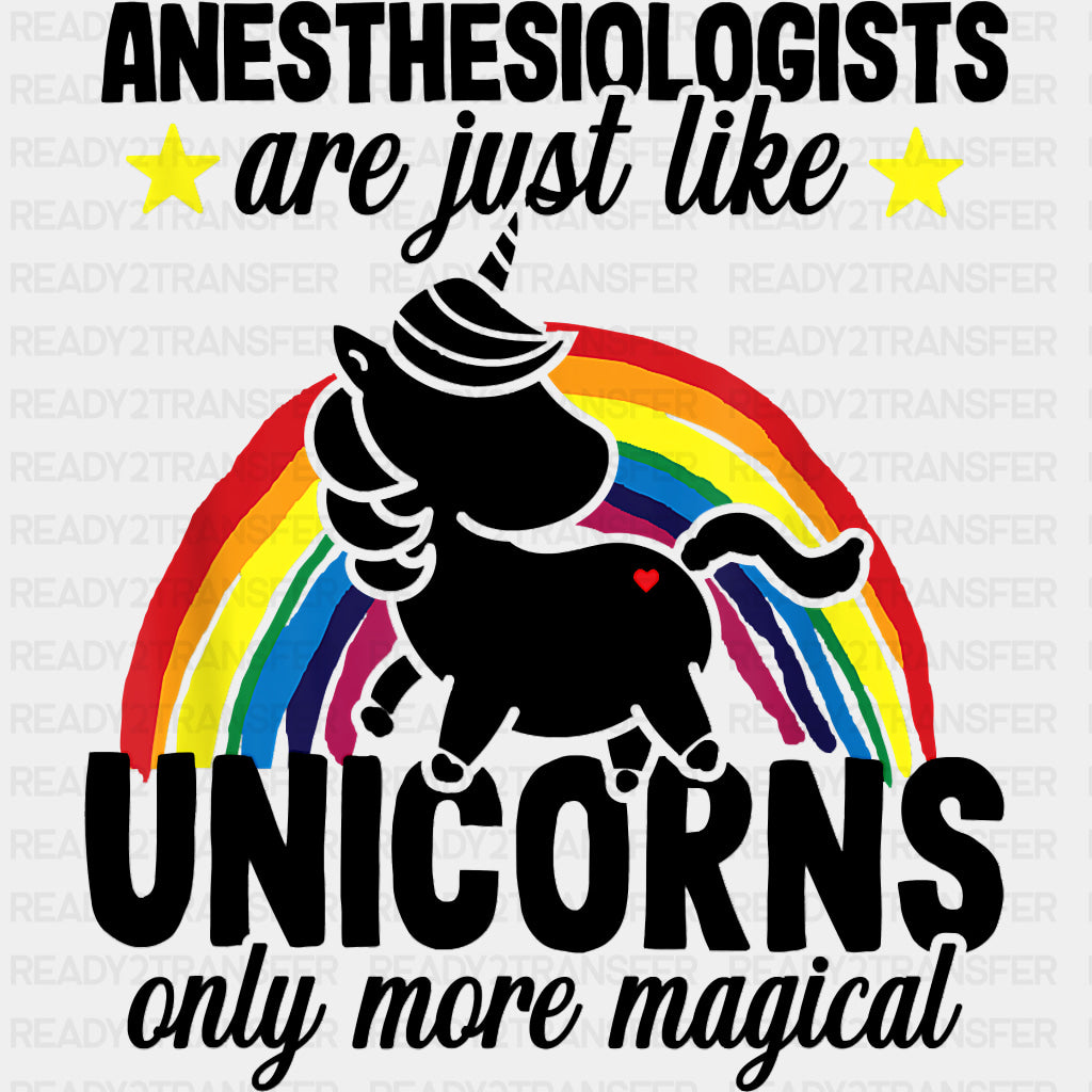 Anesthesiologists Are Just Like Unicorns - CRNA Nurse DTF Transfers ready2transfer Dark Color Design (See Imaging)