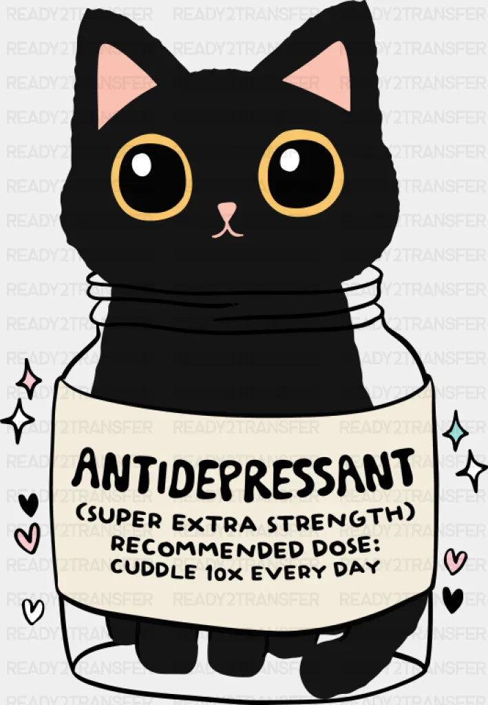 Antidepressant Cat - Mental Health DTF Transfer Adult Unisex - S & M (10’’) / Dark Color Design (See Imaging)