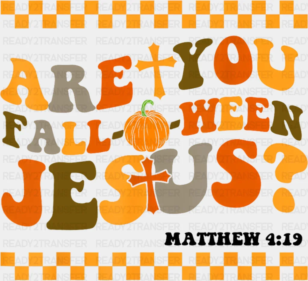 Are You Falloween Jesus Halloween DTF Transfer Adult Unisex S & M (10’’) / Dark Color Design (See Imaging)