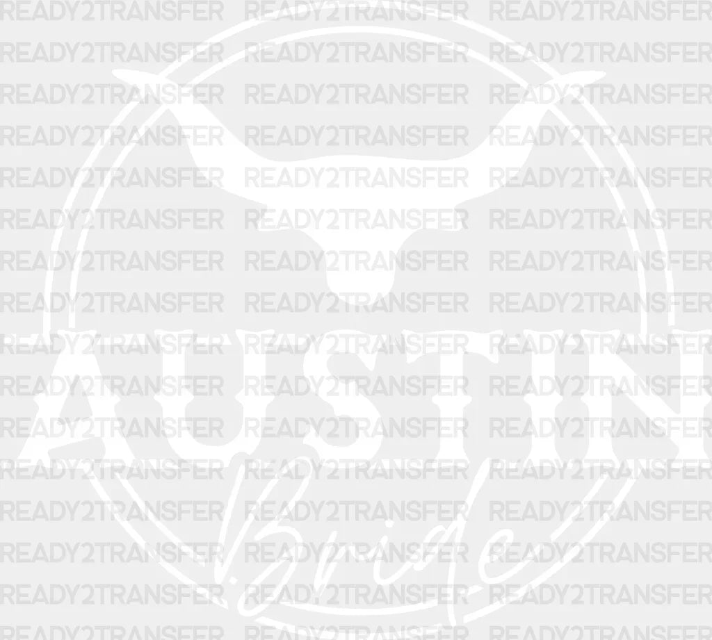 Austin Bride Dtf Transfer