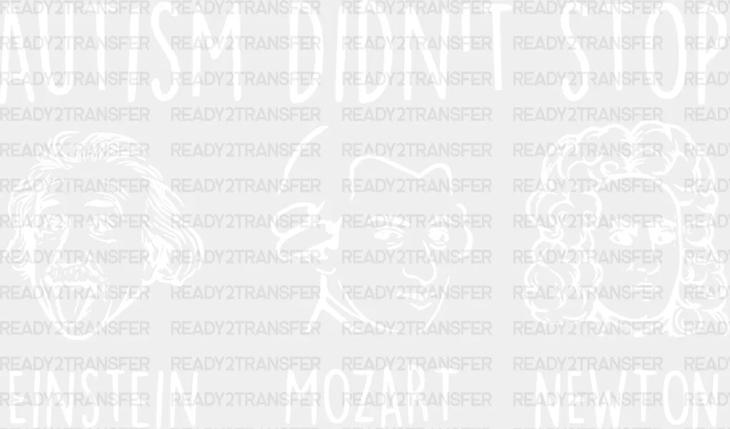 Autism Didnt Stop Dtf Transfer