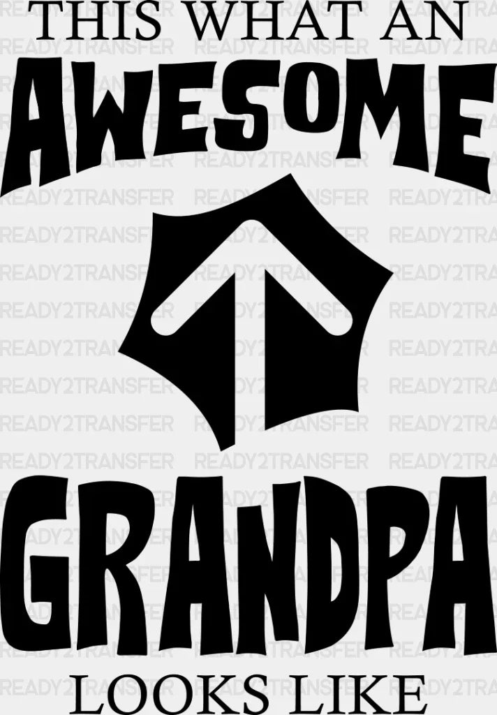 Awesome Grandpa Looks Like - Dtf Heat Transfer Adult Unisex S & M (10’’) / Dark Color Design