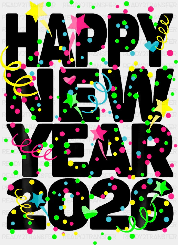 B&W Happy New Year 2026 - New Year DTF Transfer Adult Unisex - S & M (10’’) / Dark Color Design (See Imaging)