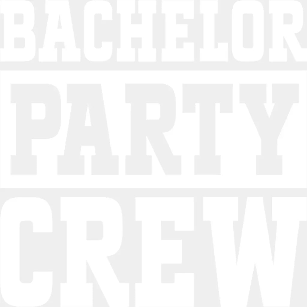 Bachelor Party Crew B&W Design - Dtf Transfer Adult Unisex S & M (10’’) / Light Color (See Imaging)