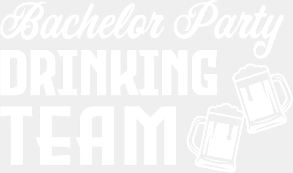 Bachelor Party Drinking Team B&W Design - Dtf Transfer Adult Unisex S & M (10’’) / Light Color